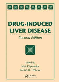 Drug-Induced Liver Disease by Neil Kaplowitz, Neil Kaplowitz, Laurie D. DeLeve, 9780367446208