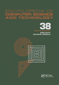 Encyclopedia of Computer Science and Technology by Allen Kent, James G. Williams, 9780367400613