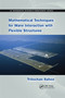 Mathematical Techniques for Wave Interaction with Flexible Structures by Trilochan Sahoo, 9780367380755