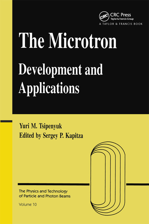 Microtron (Development and Applications) by Yuri M. Tsipenyuk, 9780367396862