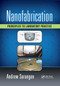 Nanofabrication (Principles to Laboratory Practice) by Andrew Sarangan, 9780367873196