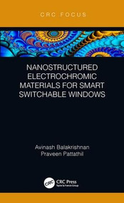 Nanostructured Electrochromic Materials for Smart Switchable Windows - 9781138361577 by Avinash Balakrishnan, Praveen Pattathil, 9781138361577