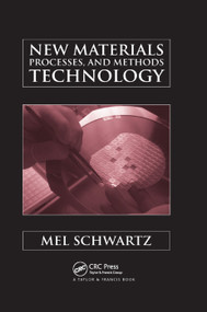 New Materials, Processes, and Methods Technology by Mel Schwartz, 9780367391812