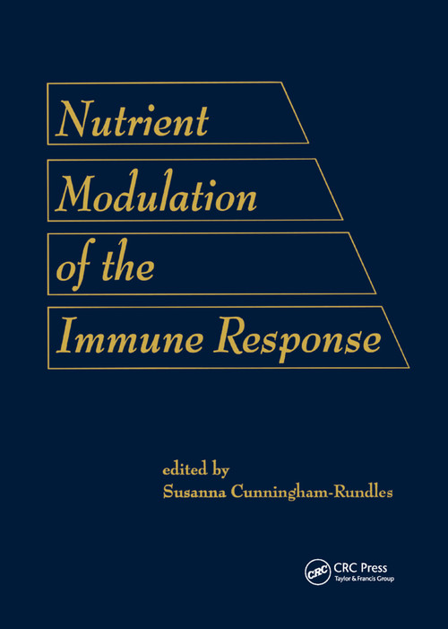 Nutrient Modulation of the Immune Response by Susanna Cunningham-Rund, 9780367402686
