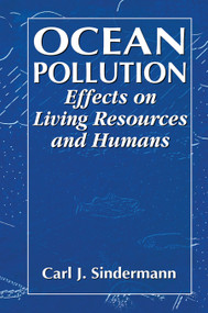 Ocean Pollution (Effects on Living Resources and Humans) by Carl J. Sindermann, 9780367448776