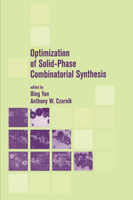 Optimization of Solid-Phase Combinatorial Synthesis by Bing Yan, Anthony W. Czarnik, 9780367396534