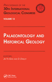 Palaeontology and Historical Geology (Proceedings of the 30th International Geological Congress, Volume 12) by Jin Yu-Gan, Dineley, 9780367448141
