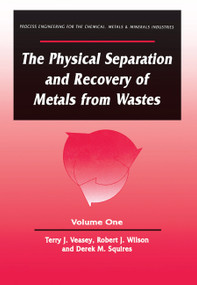 The Physical Separation and Recovery of Metals from Waste, Volume One by Alan Veasey, 9780367449742