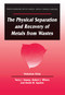 The Physical Separation and Recovery of Metals from Waste, Volume One by Alan Veasey, 9780367449742