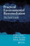 Practical Environmental Bioremediation (The Field Guide, Second Edition) by R. Barry King, John K. Sheldon, Gilbert M. Long, 9780367400736