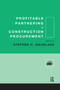 Profitable Partnering in Construction Procurement by Stephen Ogunlana, 9780367355906