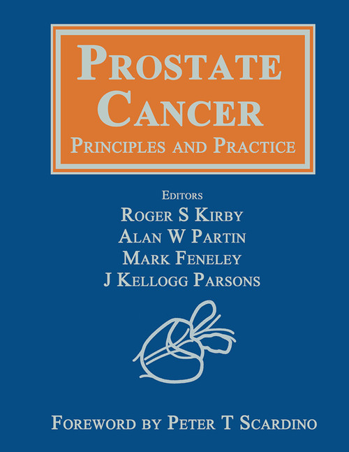 Prostate Cancer (Principles and Practice) by Roger S. Kirby, Alan W. Partin, Mark Feneley, J. Kellogg Parsons, 9780367446383