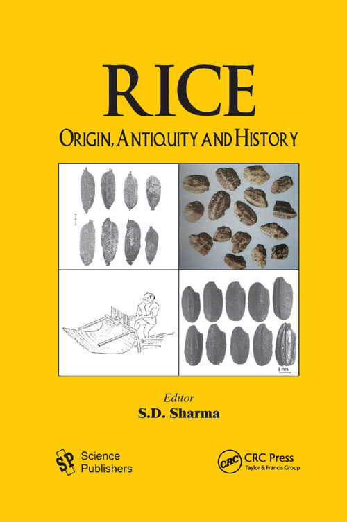 Rice (Origin, Antiquity and History) by S. D. Sharma, 9780367383961