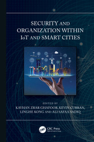 Security and Organization within IoT and Smart Cities - 9780367893330 by Kayhan Ghafoor, Kevin Curran, Linghe Kong, Ali Safa Sadiq, 9780367893330