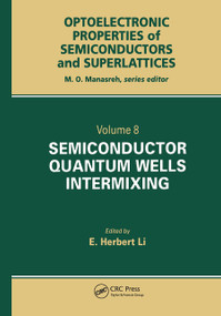 Semiconductor Quantum Well Intermixing (Material Properties and Optoelectronic Applications) by J. T. Lie, 9780367447472