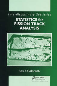Statistics for Fission Track Analysis by Rex F. Galbraith, 9780367392796