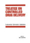 Treatise on Controlled Drug Delivery (Fundamentals-optimization-applications) by Agis F. Kydonieus, 9780367402938