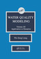 Water Quality Modeling (Application to Estuaries, Volume III) by Wu-Seng Lung, 9780367449803