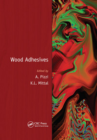Wood Adhesives by Antonio Pizzi, Kash L. Mittal, 9780367445966