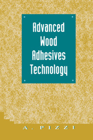 Advanced Wood Adhesives Technology by A. Pizzi, 9780367401993