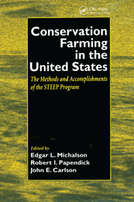 Conservation Farming in the United States (Methods and Accomplishments of the STEEP Program) by Edgar Michalson, R.I. Papendick, John Carlson, 9780367400071