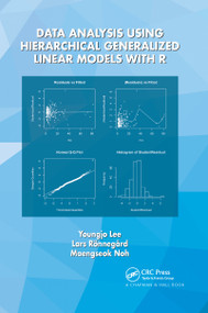 Data Analysis Using Hierarchical Generalized Linear Models with R by Youngjo Lee, Lars Ronnegard, Maengseok Noh, 9780367657925