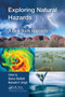Exploring Natural Hazards (A Case Study Approach) by Darius Bartlett, Ramesh Singh, 9780367571924