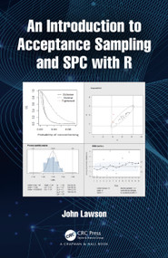 An Introduction to Acceptance Sampling and SPC with R by John Lawson, 9780367555764