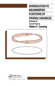 Introduction to Holomorphic Functions of Several Variables, Volume II by R.C. Gunning, 9780367450793