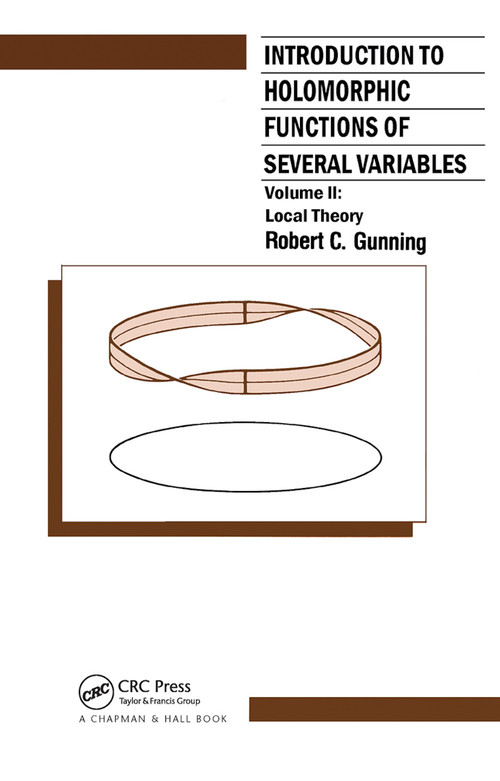 Introduction to Holomorphic Functions of Several Variables, Volume II by R.C. Gunning, 9780367450793