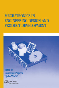 Mechatronics in Engineering Design and Product Development by Dobrivojie Popovich, 9780367400293
