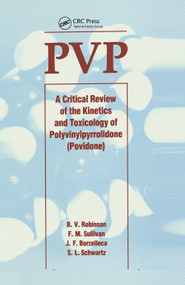Pvp (A Critical Review of the Kinetics and Toxicology of Polyvinylpyrrolidone (Povidone)) by Wolfgang Schwarz, 9780367450830