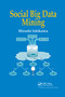 Social Big Data Mining by Hiroshi Ishikawa, 9780367738426