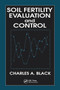 Soil Fertility Evaluation and Control by Charles A. Black, 9780367449964