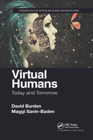 Virtual Humans (Today and Tomorrow) by David Burden, Maggi Savin-Baden, 9780367656621