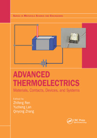 Advanced Thermoelectrics (Materials, Contacts, Devices, and Systems) by Zhifeng Ren, Yucheng Lan, Qinyong Zhang, 9780367877972