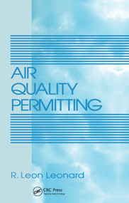Air Quality Permitting by R. Leon Leonard, 9780367448431