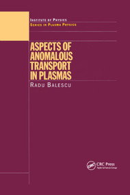 Aspects of Anomalous Transport in Plasmas by Radu Balescu, 9780367393090