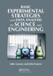 Basic Experimental Strategies and Data Analysis for Science and Engineering by John Lawson, John Erjavec, 9780367574086