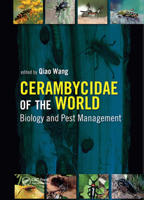 Cerambycidae of the World (Biology and Pest Management) by Qiao Wang, 9780367573973