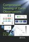 Compressive Sensing of Earth Observations by C.H. Chen, 9780367878863