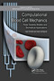 Computational Blood Cell Mechanics (Road Towards Models and Biomedical Applications) by Ivan Cimrak, Iveta Jancigova, 9780367657093