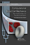 Computational Blood Cell Mechanics (Road Towards Models and Biomedical Applications) by Ivan Cimrak, Iveta Jancigova, 9780367657093