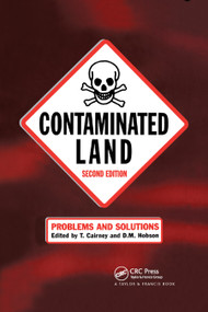 Contaminated Land (Problems and Solutions, Second Edition) by T. Cairney, 9780367865788