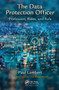 The Data Protection Officer (Profession, Rules, and Role) by Paul Lambert, 9780367658236