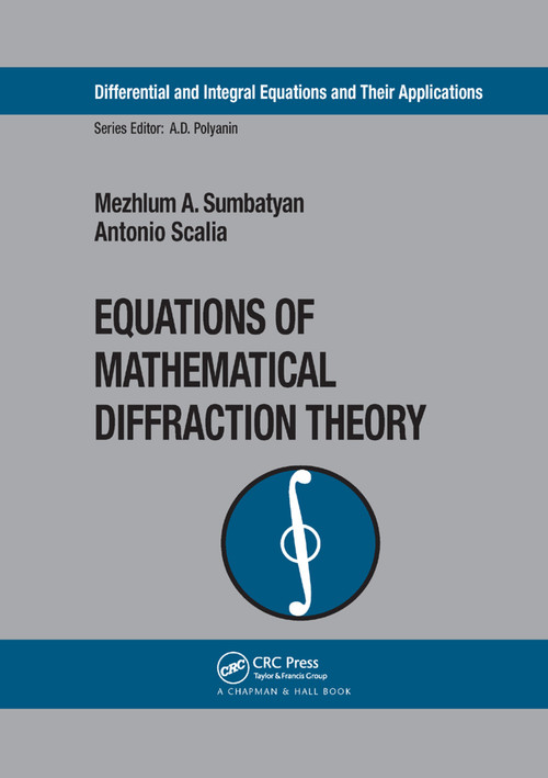 Equations of Mathematical Diffraction Theory by Mezhlum A. Sumbatyan, Antonio Scalia, 9780367393809