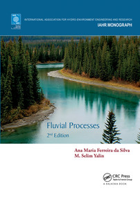 Fluvial Processes (2nd Edition) by Ana Maria Ferreira da Silva, M. Selim Yalin, 9780367573195