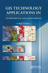 GIS Technology Applications in Environmental and Earth Sciences by Bai Tian, 9780367889593