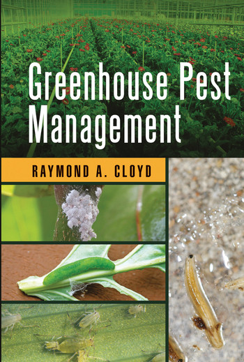 Greenhouse Pest Management by Raymond A. Cloyd, 9780367574772