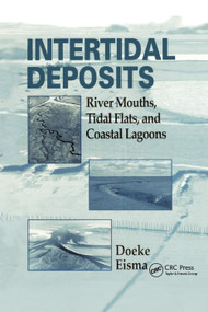 Intertidal Deposits (River Mouths, Tidal Flats, and Coastal Lagoons) by Doeke Eisma, 9780367400668